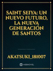 Saint seiya: un nuevo futuro, la nueva generación de Santos Book