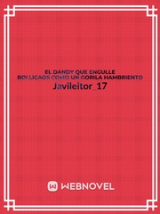 EL DANDY QUE ENGULLE BOLLICAOS COMO UN GORILA HAMBRIENTO Book