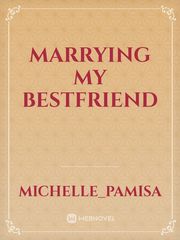Marrying my bestfriend Book