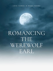 Romancing The Werewolf Earl Earl And Fairy Novel