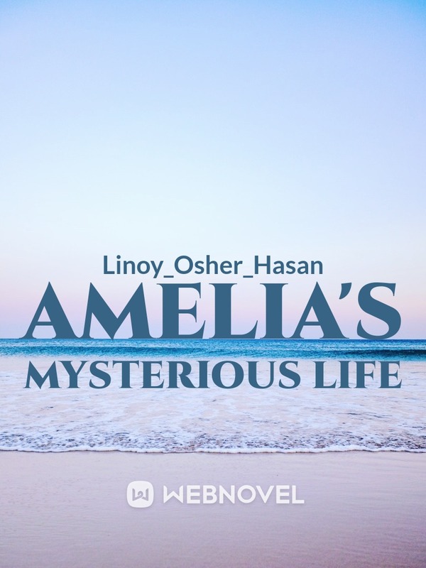Amelias mysterious life