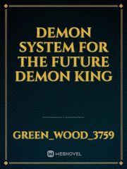 Demon system for the future demon king Glamour Novel