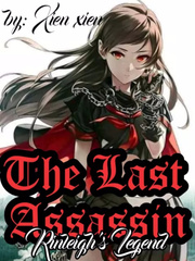 THE LAST ASSASSIN(Rinleigh's Legend)