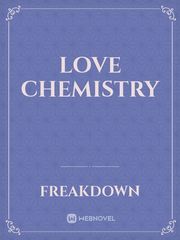 Love Chemistry Perfect Chemistry Novel