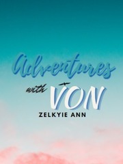 Adventures with Von Buried Alive Novel