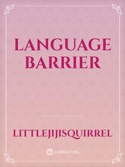 Language Barrier Bilingual Novel