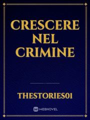 CRESCERE NEL CRIMINE Baccano Novel