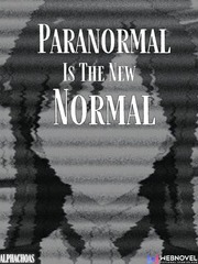 Paranormal is the new Normal Paranormal Novel