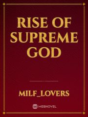 Rise Of Supreme God Naga Novel