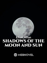 Shadows of the Moon and Sun Ghost Novel