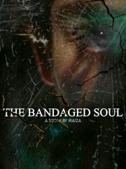 The Bandaged Soul The Mess You Leave Behind Novel