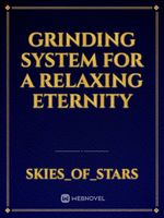 Grinding System For A Relaxing Eternity