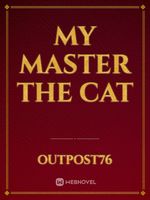 My Master the Cat