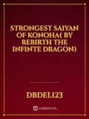 Strongest Saiyan of Konoha( by Rebirth the Infinte Dragon) Notebook Novel