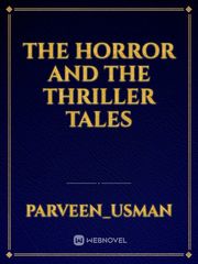 The horror and the thriller tales Book