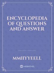 Encyclopedia of Questions and Answer Book