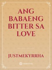 Ang Babaeng Bitter sa Love Varsity Novel