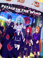 Petals in the Wind (Naruto Fanfiction) Petals On The Wind Novel
