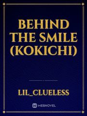 Behind The Smile (Kokichi) Danganronpa 3 Novel
