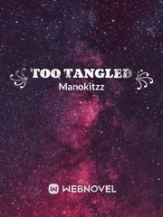 ꧁ Too Tangled ꧂ Book