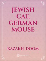 Jewish Cat, German Mouse Jewish Novel