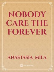 nobody care the forever Book