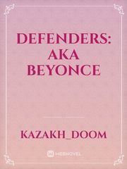 Defenders: AKA Beyonce Tmnt Novel
