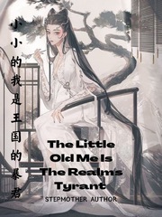 The Little Old Me Is The Realm's Tyrant Book