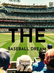 The baseball dream Baseball Novel