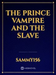 The  Prince vampire and the slave Book