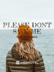 Please Don't Save Me Book