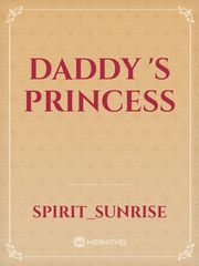 Daddy 's Princess Daddy's Little Girl Novel