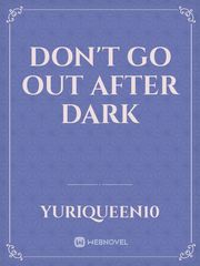 Don't go out after dark Winter Novel
