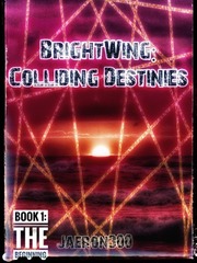 BrightWing: Colliding Destinies Fantasy Adventure Novel