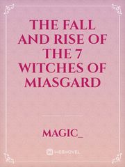 The Fall and Rise of The 7 Witches of Miasgard Personality Novel