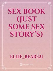 Sex book (just some sex story’s) Read Sex Novel