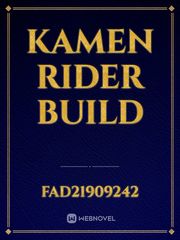 KAMEN RIDER BUILD Kamen Rider Build Novel