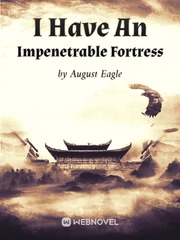 I Have An Impenetrable Fortress Bloody Rose Novel