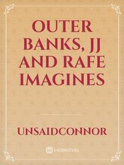 Outer Banks, JJ and Rafe imagines Dci Banks Novel