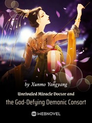 Unrivaled Miracle Doctor and the God-Defying Demonic Consort Hakkenden Novel