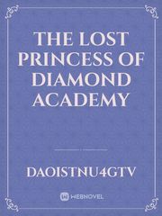 the lost princess of diamond academy Book