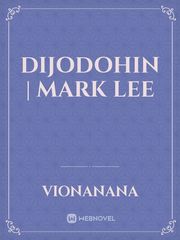 dijodohin | Mark Lee Nct Novel