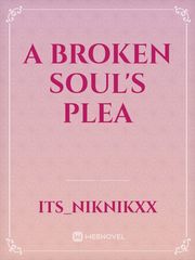 A Broken Soul's Plea Book