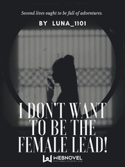 I don't want to be the Female Lead! The Good Girl Novel