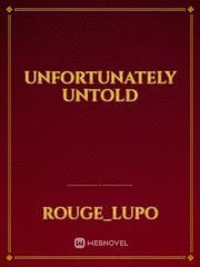 Unfortunately
Untold Book
