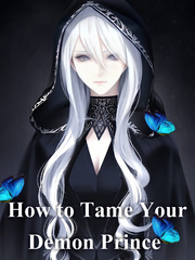 How to Tame Your Demon Prince Cinderella And Four Knights Novel