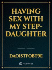 HAVING SEX WITH MY STEP-DAUGHTER Crime Story Novel
