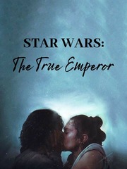 STAR WARS: THE TRUE EMPEROR Ben Solo Novel