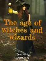 Age of witches and wizards