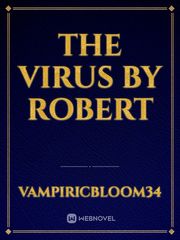 the virus 
by Robert Book
